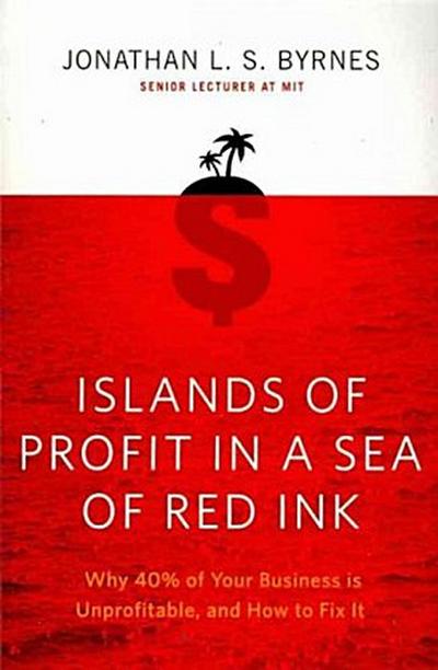 Islands of Profit in a Sea of Red Ink
