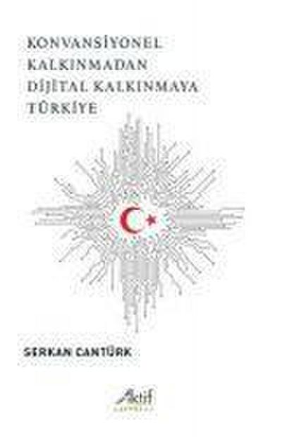 Konvansiyonel Kalkinmadan Dijital Kalkinmaya Türkiye