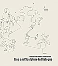 Line and Sculpture in Dialogue: Rodin, Giacometti,