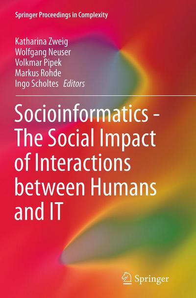 Socioinformatics - The Social Impact of Interactions between Humans and IT