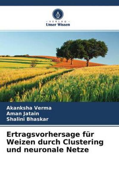Ertragsvorhersage für Weizen durch Clustering und neuronale Netze