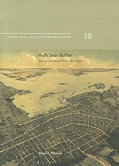 High Seas Buffer: The Taiwan Patrol Force, 1950-1979