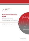 Flexibilität in Unternehmen - Rahmenbedingungen und Perspektiven