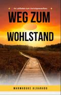 Weg zum Wohlstand