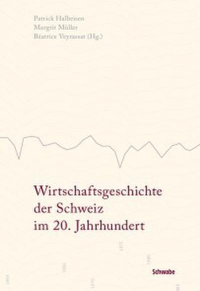 Wirtschaftsgeschichte der Schweiz im 20. Jahrhundert