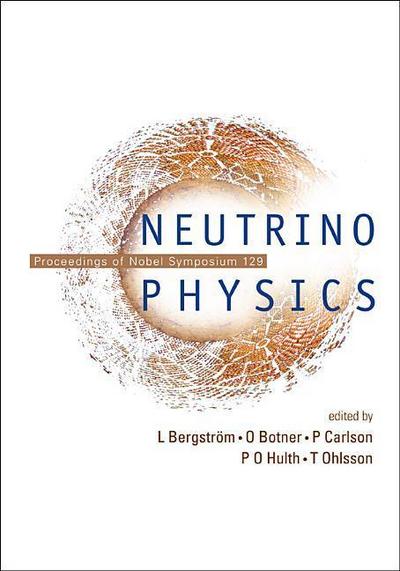 Neutrino Physics - Proceedings of Nobel Symposium 129