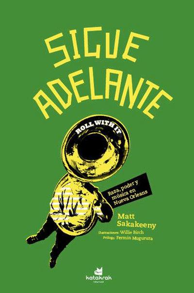 Sigue adelante : raza, poder y música en Nueva Orleans