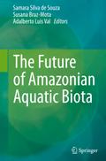 The Future of Amazonian Aquatic Biota