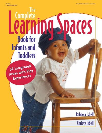 Complete Learning Spaces Book for Infants and Toddlers