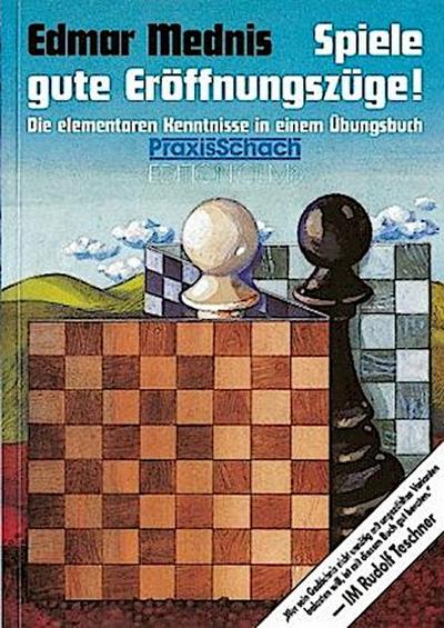 Spiele gute Eröffnungszüge!