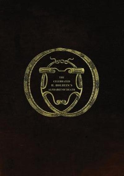 The Celebrated Hans Holbein’s Alphabet of Death