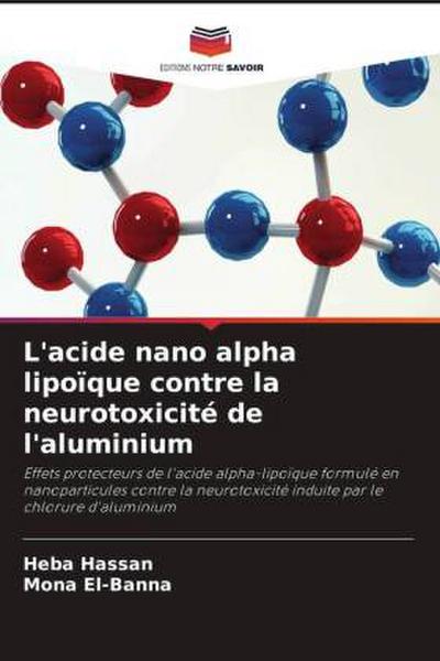 L’acide nano alpha lipoïque contre la neurotoxicité de l’aluminium
