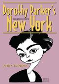 Dorothy Parker’s New York
