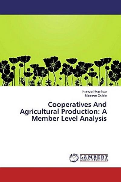 Cooperatives And Agricultural Production: A Member Level Analysis