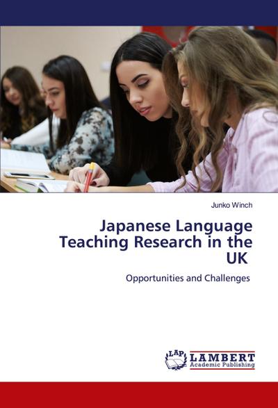 Japanese Language Teaching Research in the UK