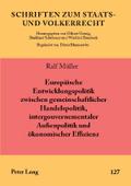 Europäische Entwicklungspolitik zwischen gemeinschaftlicher Handelspolitik, intergouvernementaler Außenpolitik und ökonomischer Effizienz