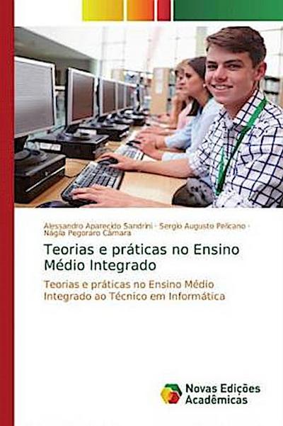 Teorias e práticas no Ensino Médio Integrado