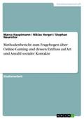 Methodenbericht zum Fragebogen über Online-Gaming und dessen Einfluss auf Art und Anzahl sozialer Kontakte
