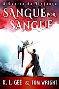 Sangue por Sangue: A Guerra da Vingança