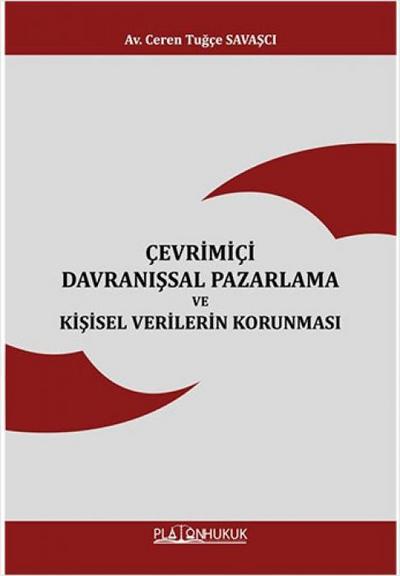 Cevrimici Davranissal Pazarlama Ve Kisisel Verilerin Korunmasi