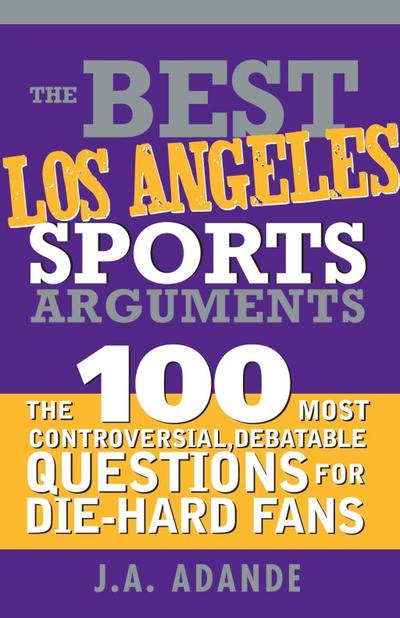 The Best Los Angeles Sports Arguments