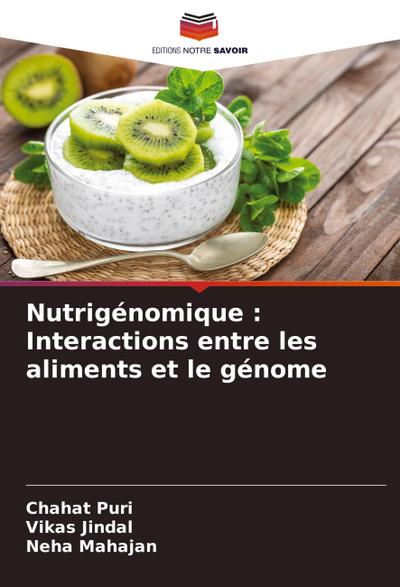Nutrigénomique : Interactions entre les aliments et le génome