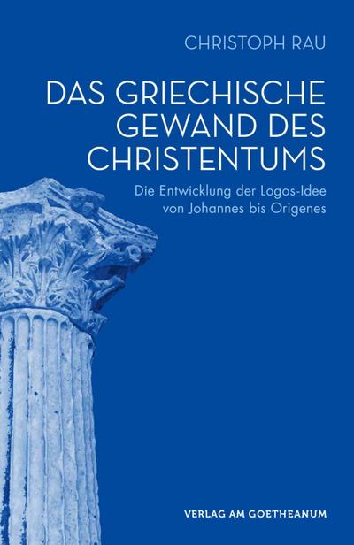 Das griechische Gewand des Christentums