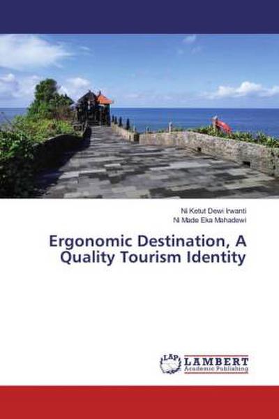 Ergonomic Destination, A Quality Tourism Identity