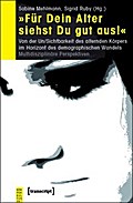 »Für Dein Alter siehst Du gut aus!«