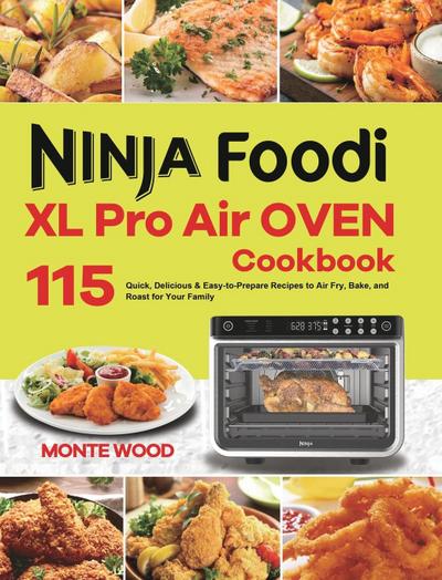 Ninja Foodi XL Pro Air Oven Cookbook