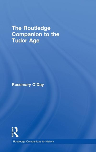 The Routledge Companion to the Tudor Age