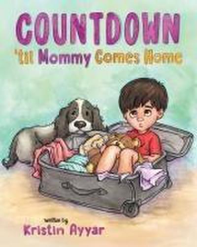 Countdown ’til Mommy Comes Home