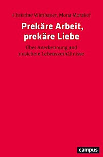 Prekäre Arbeit, prekäre Liebe