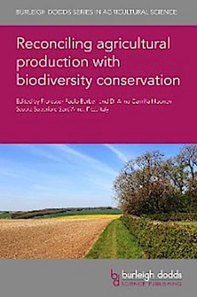 Reconciling agricultural production with biodiversity conservation