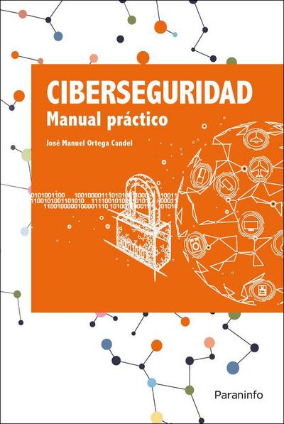 Ciberseguridad : manual práctico
