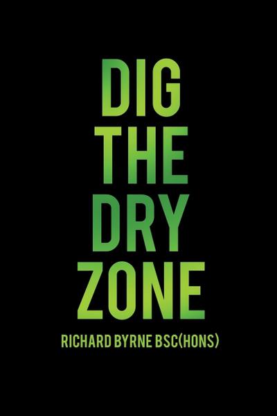 DIG THE DRY ZONE