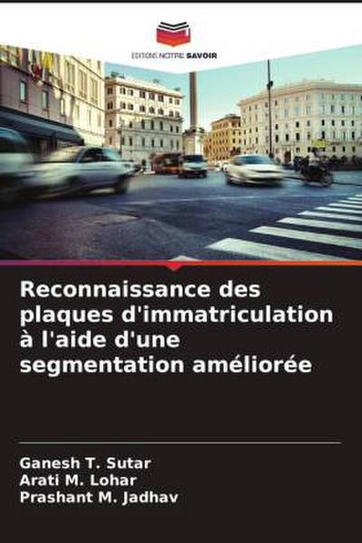 Reconnaissance des plaques d’immatriculation à l’aide d’une segmentation améliorée