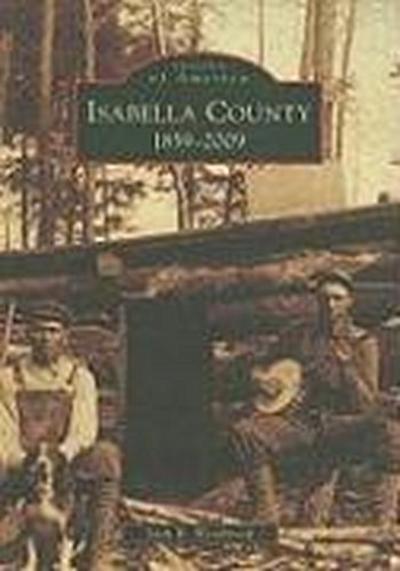 Isabella County: 1859 - 2009