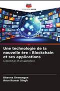 Une technologie de la nouvelle ère : Blockchain et ses applications