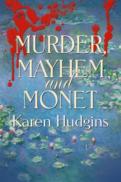Murder, Mayhem and Monet (Diane Phipps, P.I., #3)