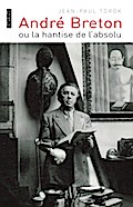 André Breton ou la hantise de l’absolu