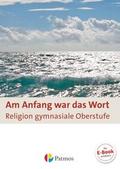 Am Anfang war das Wort - Religion in der gymnasialen Oberstufe