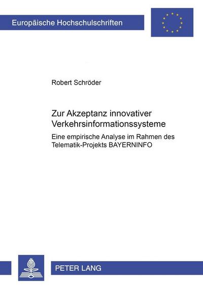 Zur Akzeptanz innovativer Verkehrsinformationssysteme