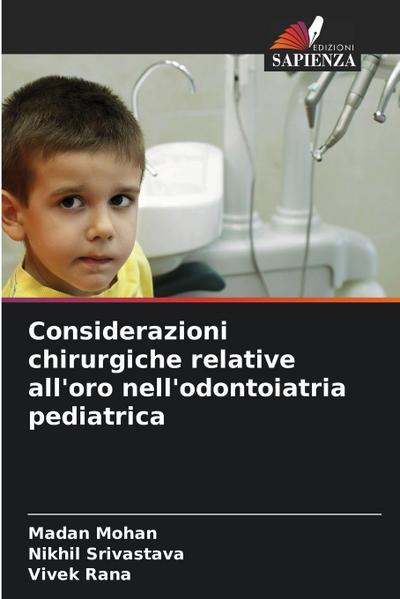 Considerazioni chirurgiche relative all’oro nell’odontoiatria pediatrica