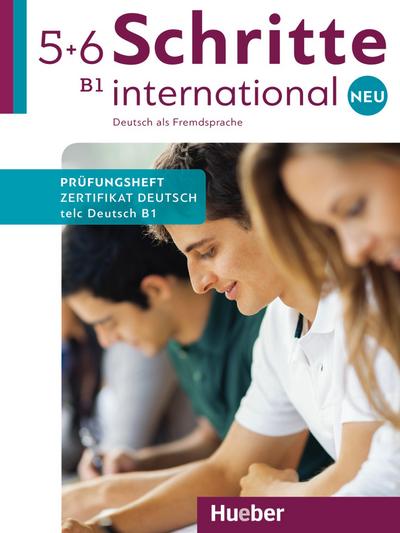 Schritte international Neu 5+6: telc Deutsch B1.Deutsch als Fremdsprache / Prüfungsheft Zertifikat Deutsch mit Audio-CD