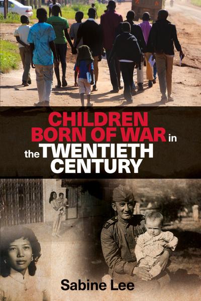 Children born of war in the twentieth century