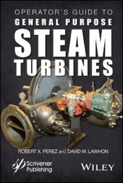 Operator’s Guide to General Purpose Steam Turbines