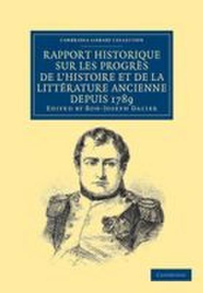 Rapport historique sur les progrès de l’histoire et de la littérature             ancienne depuis 1789, et sur leur état actuel