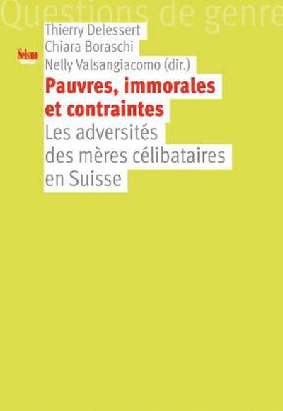 Pauvres, immorales et contraintes