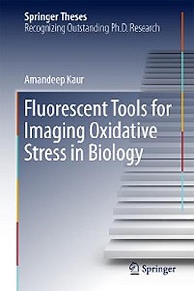 Fluorescent Tools for Imaging Oxidative Stress in Biology